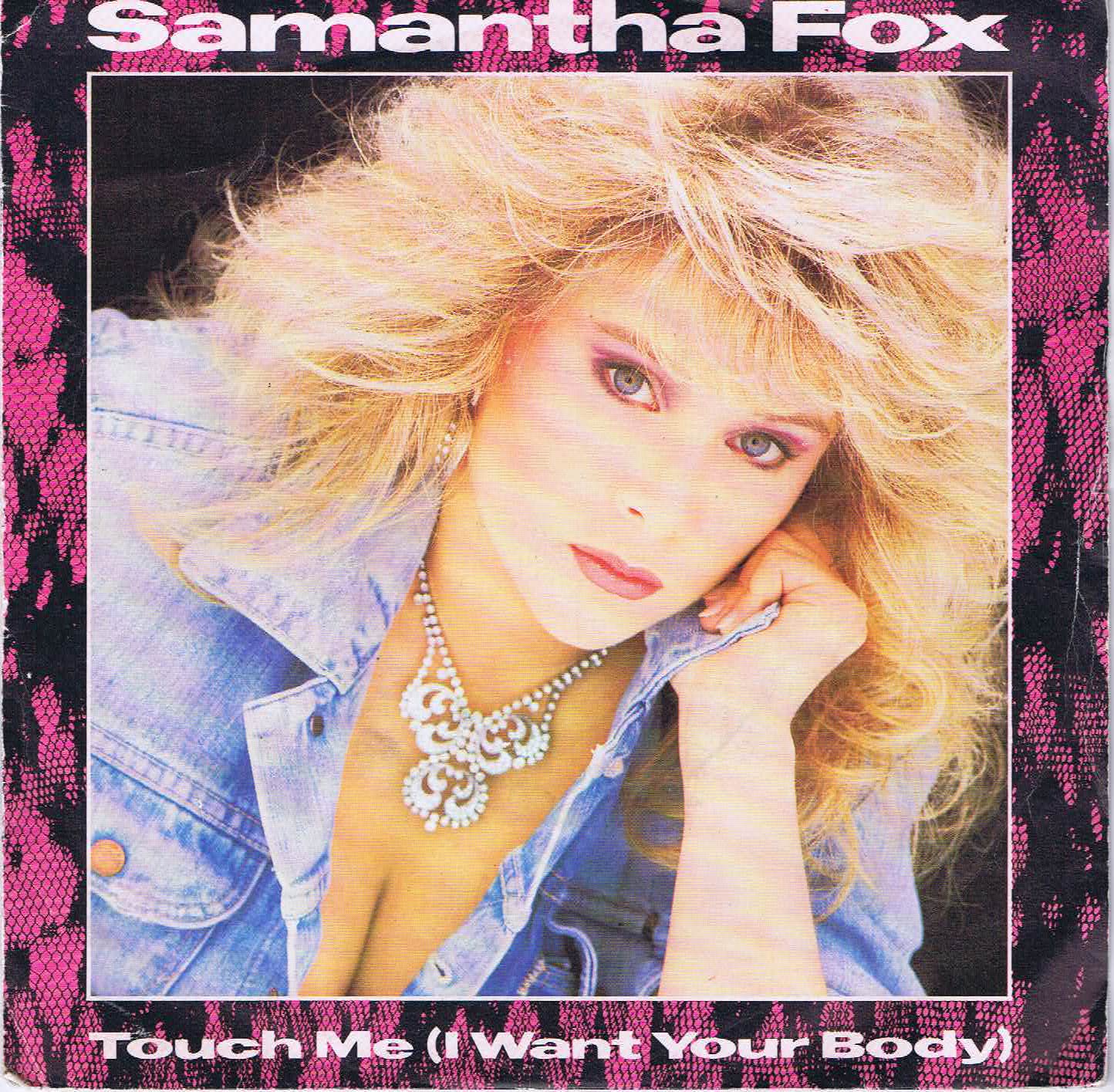 Samantha Fox – Touch Me (I Want Your Body) - FOXY 1 - 7-inch Vinyl Record