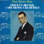 Freddy Gardner & His Swing Orchestra – Music, Maestro, Please