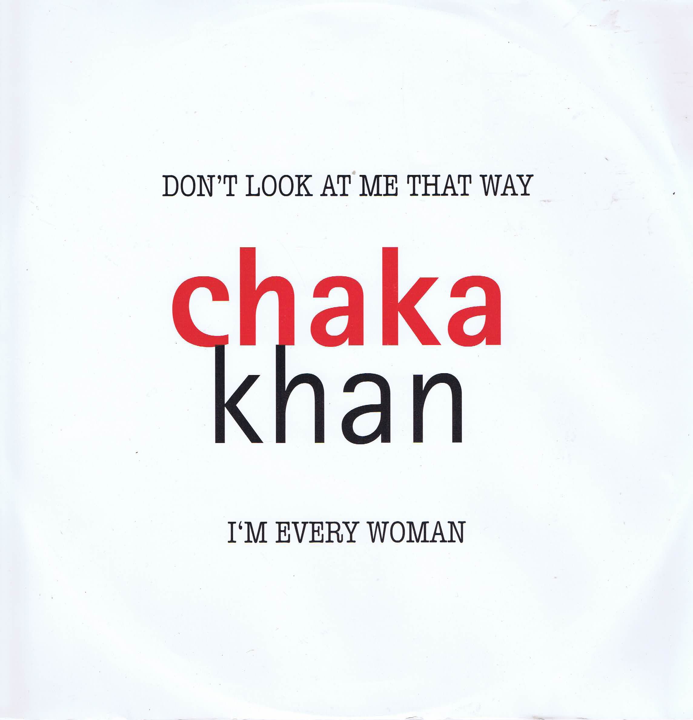 Chaka Khan - Don't Look At Me That Way / I'm Every Woman – 12-Inch