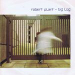 Robert Plant – Big Log – B9848T – 12-inch Record