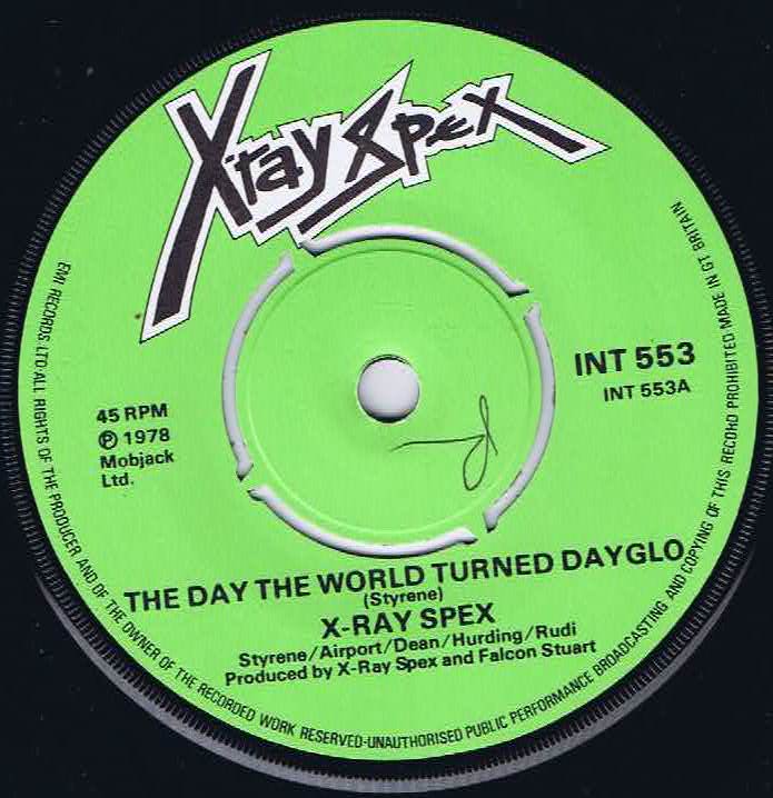 X-Ray Spex - The Day The World Turned Dayglo – 7-inch Vinyl Record