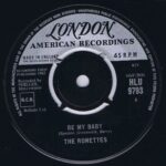 The Ronettes – Be My Baby - HLU 9793 - 7-inch Vinyl Record
