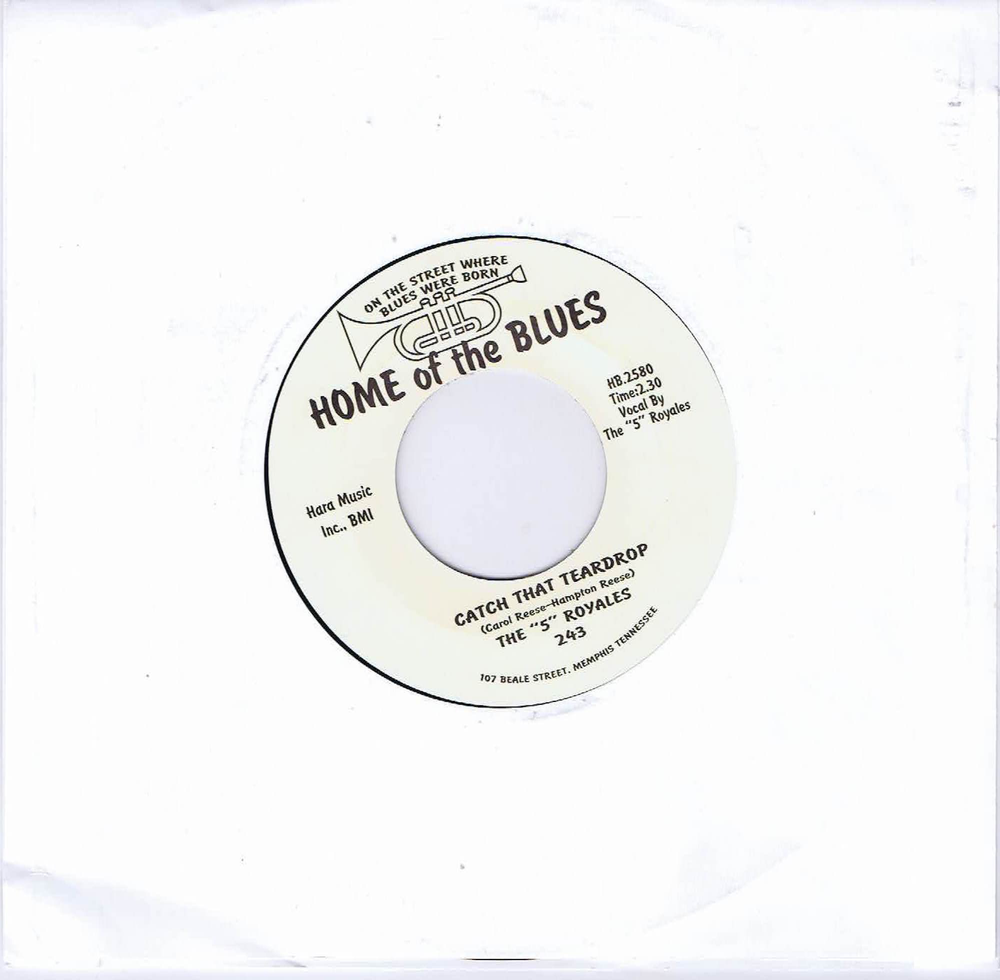 The 5 Royales – Catch That Teardrop (Unofficial) - Home Of The Blues ‎- 7-inch Record
