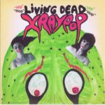 XRay Pop – Living Dead - CACHE11 - 7-inch Record
