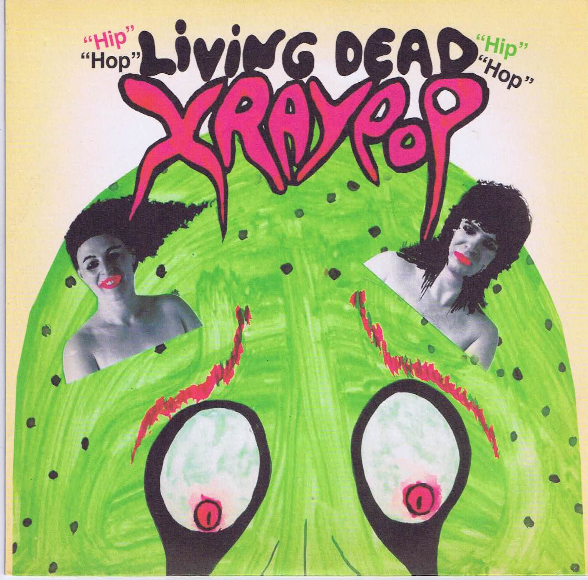 XRay Pop – Living Dead - CACHE11 - 7-inch Record