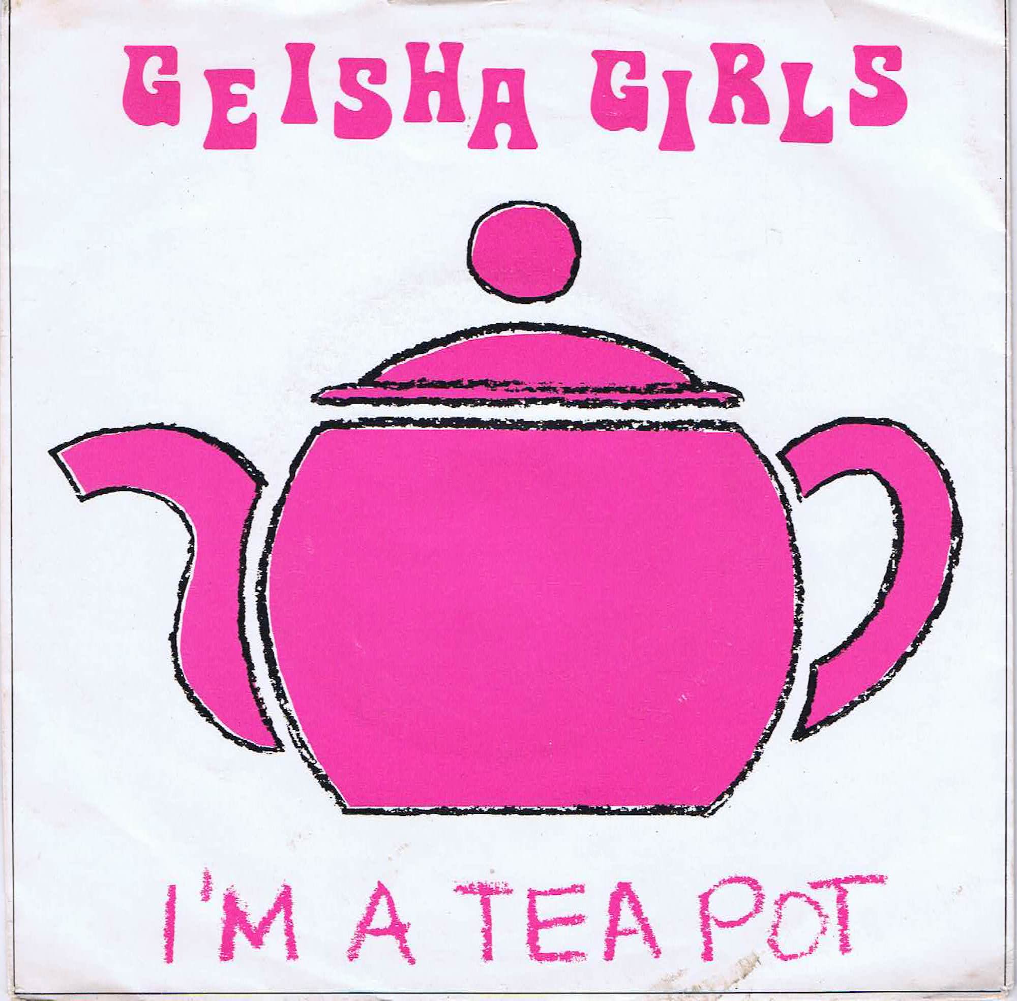 Geisha Girls – I'm A Teapot - Woof 2 - 7-inch Record
