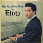 Elvis Presley – His Hand In Mine - RD-27211 - LP Vinyl Record