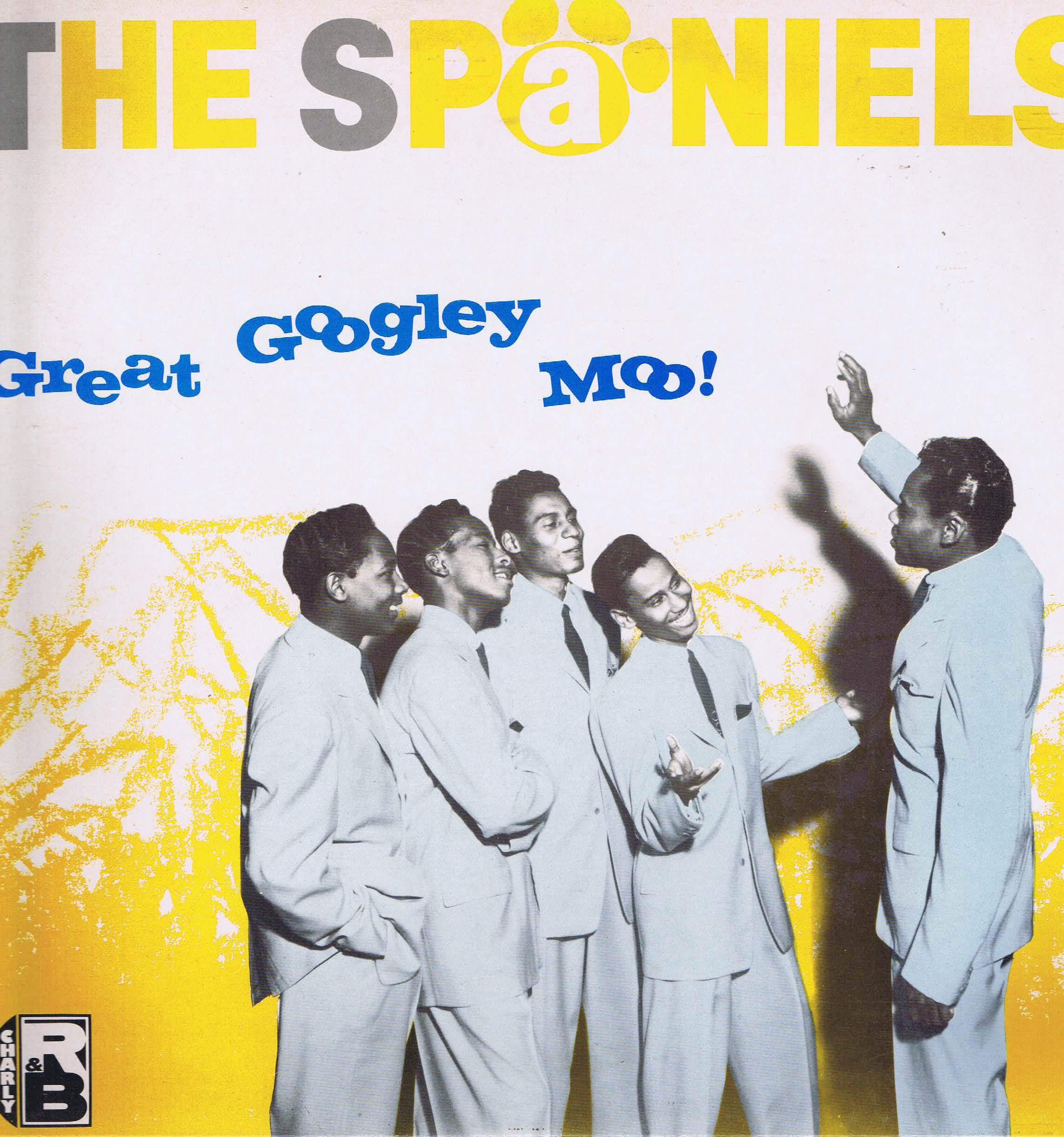 The Spaniels - Great Googley Moo! - Charly CRB 1021 – LP Vinyl Record