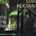 Stan Ridgway - The Big Heat - MIRG 1008 – LP Vinyl Record