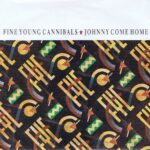 Fine Young Cannibals - Johnny Come Home - LON 68 - 7-inch Record