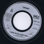 Tiffany - I Think We're Alone Now - MCA 1211 - 7-inch Record