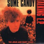 The Jesus And Mary Chain - Some Candy Talking E.P. - NEG 19F - 7-inch Record