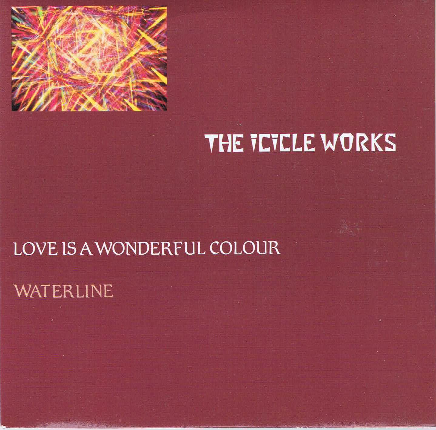 The Icicle Works - Love Is A Wonderful Colour - BEG 99 - 7-inch Record