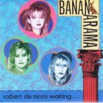 Bananarama - Robert De Niro's Waiting... - nana 6 - 7-inch Record