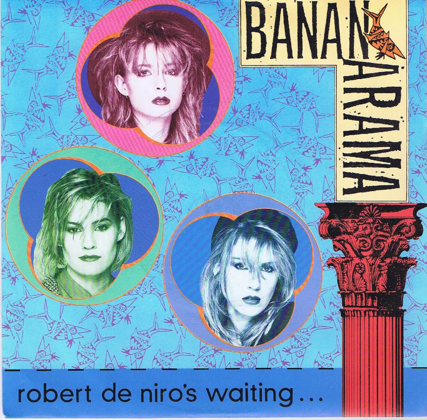 Bananarama - Robert De Niro's Waiting... - nana 6 - 7-inch Record