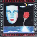 A Flock Of Seagulls – The More You Live, The More You Love – 7-inch Vinyl