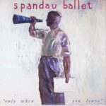 Spandau Ballet - Only When You Leave - SPAN 3 - 7-inch Record