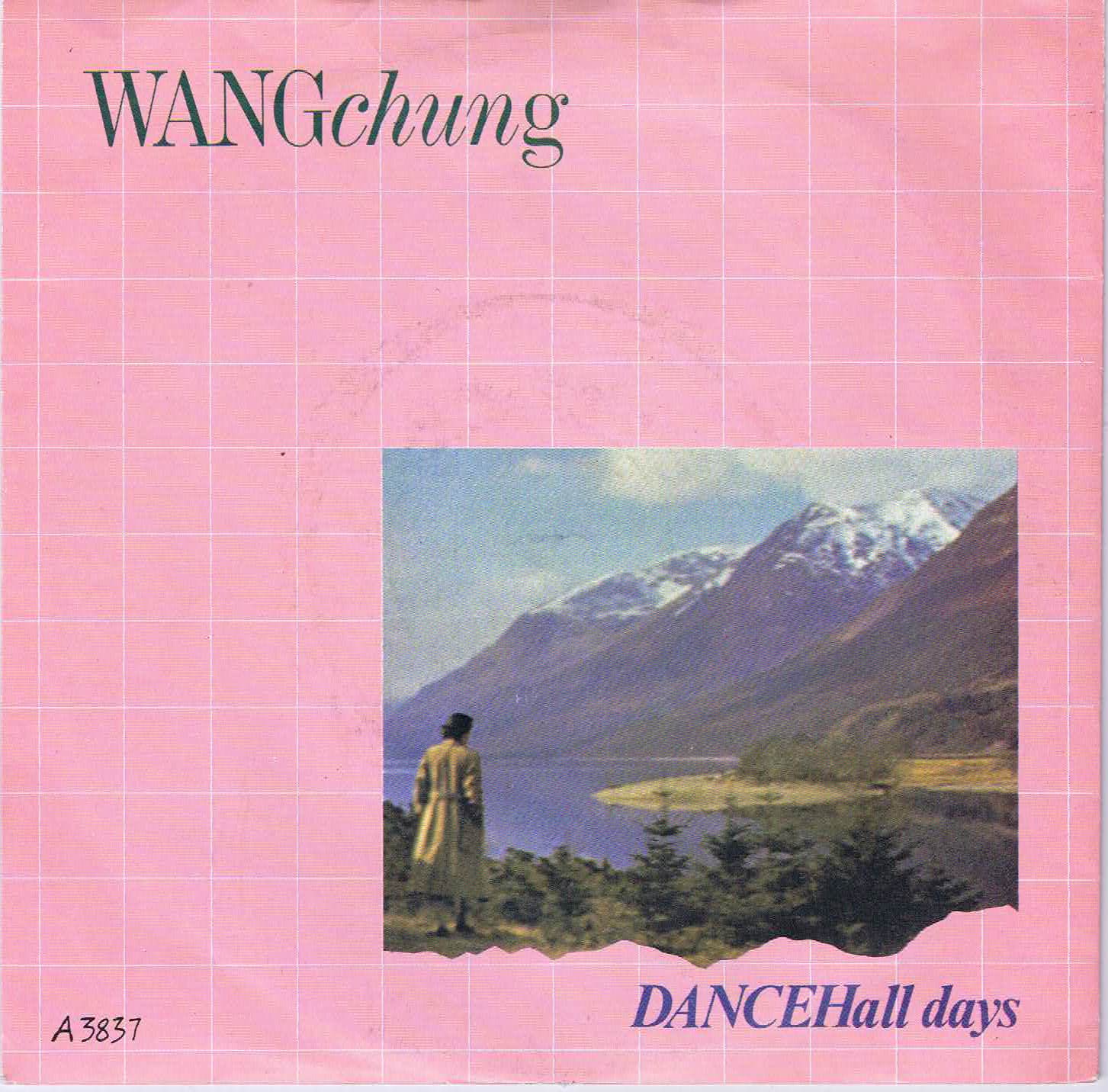 Wang Chung - Dance Hall Days - A 3837 - 7-inch Record
