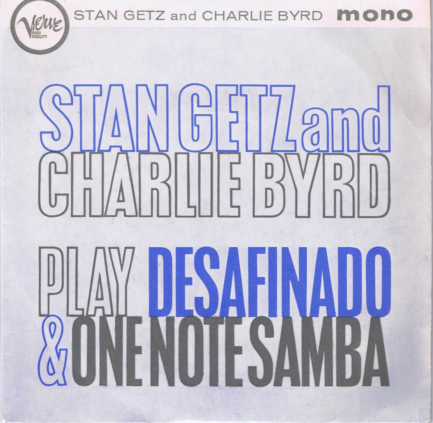 Stan Getz and Charlie Byrd - Desafinado & One Note Samba - Verve 7-inch