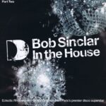 Bob Sinclar – In The House (Part Two) - ITH15LP2 - 2 x 12-inch Vinyl Record