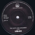 UB40 – The Earth Dies Screaming / Dream A Lie - GRAD 10 - 7-inch Vinyl Record