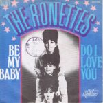 The Ronettes - Be My Baby / Do I Love You – Belgium Promo 7-inch Vinyl Record