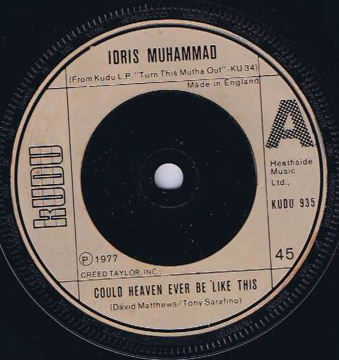 Idris Muhammad ‎– Could Heaven Ever Be Like This – KUDU 935 7-inch Vinyl Record