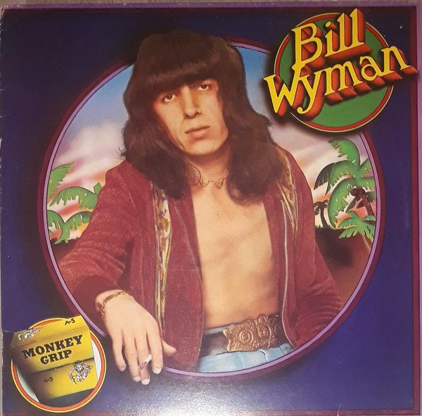Bill Wyman - Monkey Grip - LP Vinyl Record