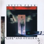 Kevin Peek – “Life” And Other Games – ARL 5067 – LP Vinyl Record